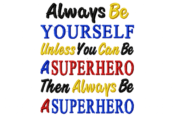 Always Superhero: A Designer's Take on a Heartwarming Embroidery Design